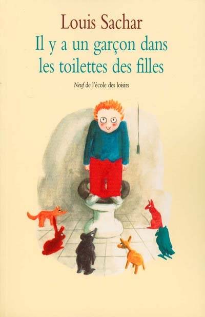 Il y a un garçon dans les toilettes des filles | Louis Sachar