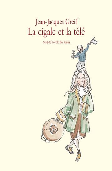 La cigale et la télé | Jean-Jacques Greif, Philippe Dumas