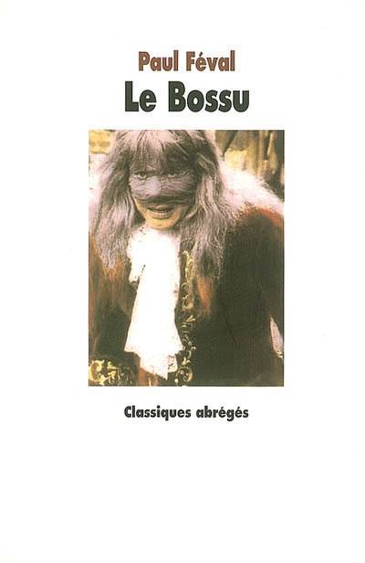 Le bossu | Paul Féval, Boris Moissard