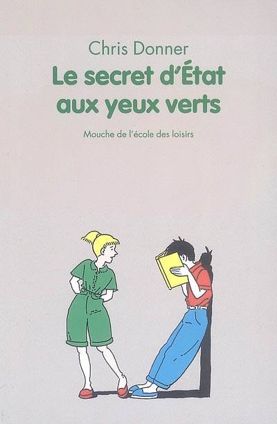 Le secret d'Etat aux yeux verts | Christophe Donner, Yvan Pommaux