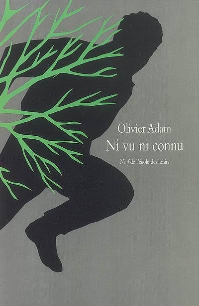 Ni vu ni connu | Olivier Adam