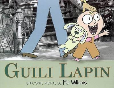 Guili Lapin | Mo Willems, Elisabeth Duval