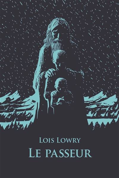 Le passeur | Lois Lowry, Frédérique Pressmann