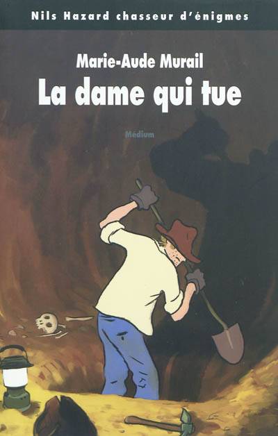 Nils Hazard chasseur d'énigmes. La dame qui tue | Marie-Aude Murail