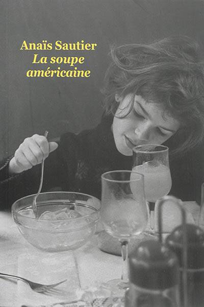 La soupe américaine | Anais Sautier