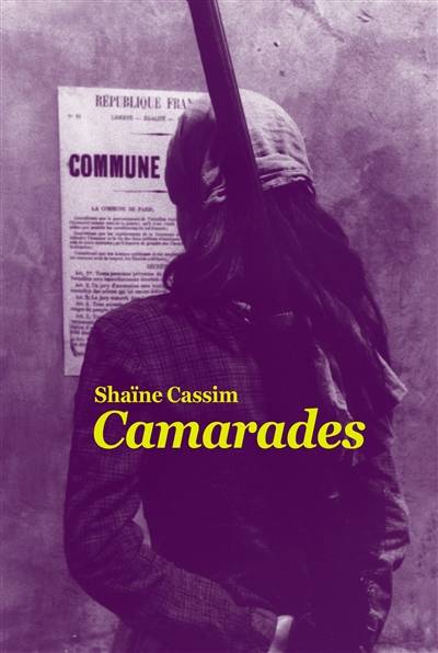 Camarades | Shaïne Cassim