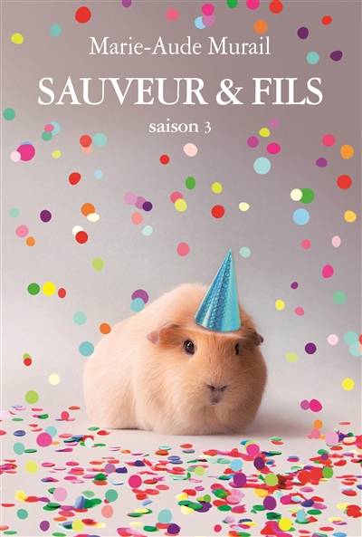 Sauveur & fils. Saison 3 | Marie-Aude Murail