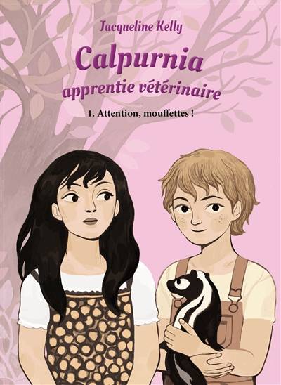 Calpurnia, apprentie vétérinaire. Vol. 1. Attention mouffettes ! | Jacqueline Kelly, Daphné Collignon, Dominique Kugler