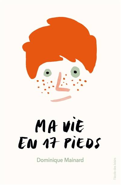 Ma vie en 17 pieds | Dominique Mainard, Jeanne Boyer