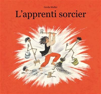 L'apprenti sorcier | Gerda Muller, Johann Wolfgang von Goethe