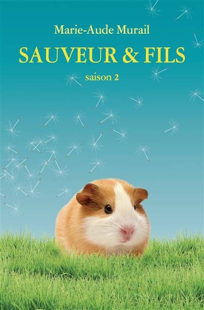 Sauveur & fils. Saison 2 | Marie-Aude Murail