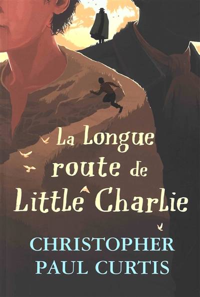 La longue route de Little Charlie | Christopher Paul Curtis, Frederique Pressmann