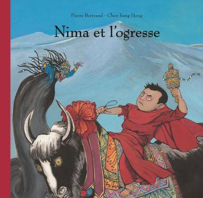 Nima et l'ogresse | Pierre Bertrand, Jianghong Chen