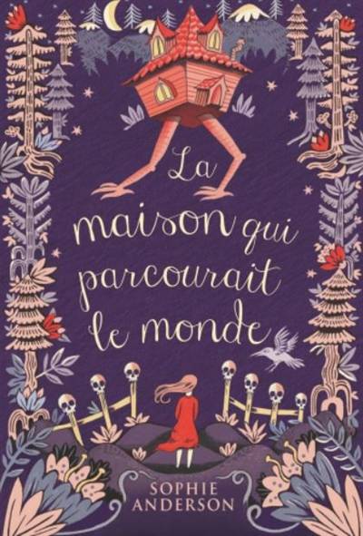 La maison qui parcourait le monde | Sophie Anderson, Elisa Paganelli, Marie-Anne de Béru