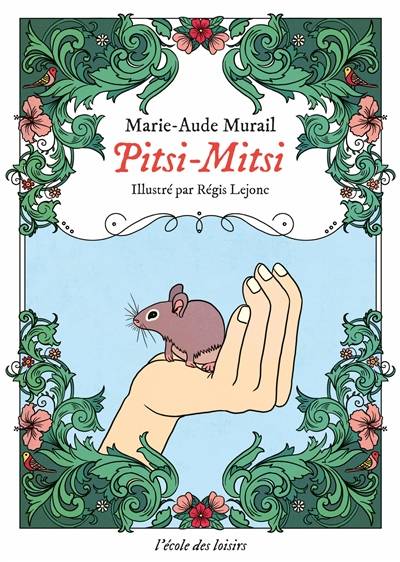 Pitsi-Mitsi : du temps où les animaux parlaient | Marie-Aude Murail, Regis Lejonc