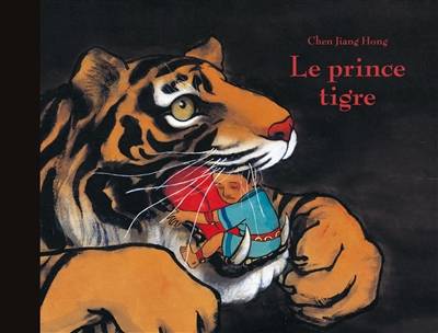 Le prince tigre | Jianghong Chen