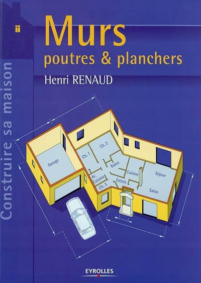 Murs, poutres et planchers | Henri Renaud