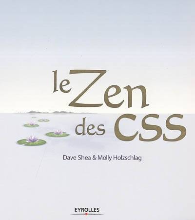 Le zen des CSS | Dave Shea, Molly Holzschlag