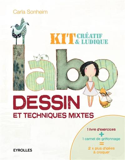 Labo dessin et techniques mixtes : kit créatif & ludique | Carla Sonheim, Veronique Valentin