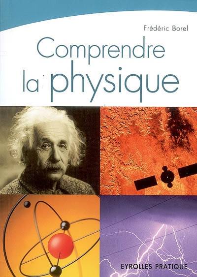 Comprendre la physique : QCM illustré | Frederic Borel