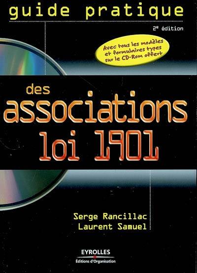 Guide pratique des associations loi 1901 : avec tous les modèles et formulaires types sur le CD-Rom offert | Serge Rancillac, Laurent Samuel