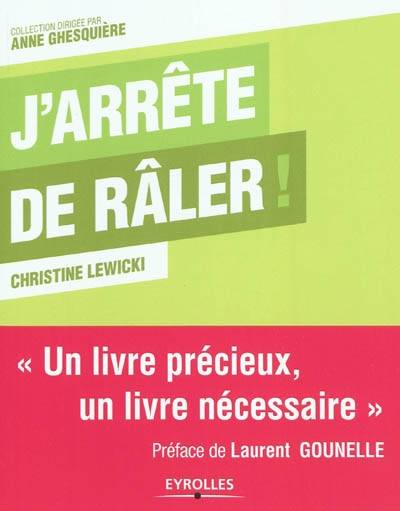 J'arrête de râler ! | Christine Lewicki, Laurent Gounelle, Lili la Baleine