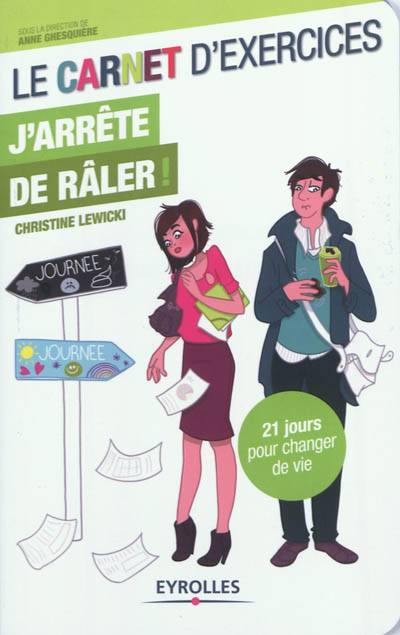 J'arrête de râler ! : le carnet d'exercices | Christine Lewicki, Caroline Bee, Anne Ghesquière