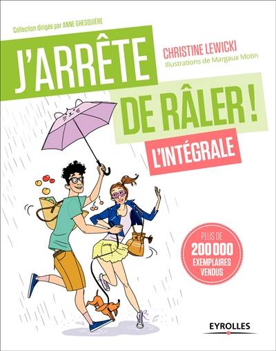 J'arrête de râler : l'intégrale ! | Christine Lewicki, Margaux Mottin