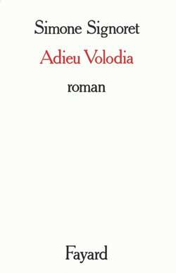 Adieu Volodia | Simone Signoret