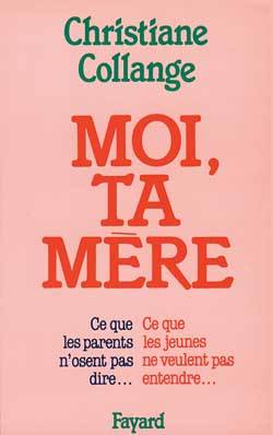 Moi, ta mère | Christiane Collange