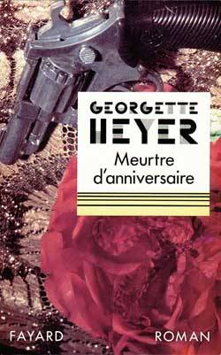 Meurtre d'anniversaire | Georgette Heyer, Denise Meunier