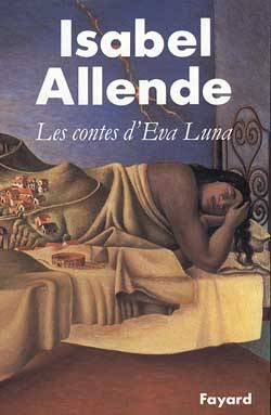 Les contes d'Eva Luna | Isabel Allende, Carmen Durand, Claude Durand