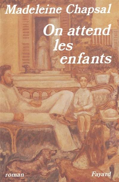 On attend les enfants | Madeleine Chapsal