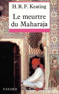 Le Meurtre du maharadjah | Henry Reymond Fitzwalter Keating, Denise Meunier