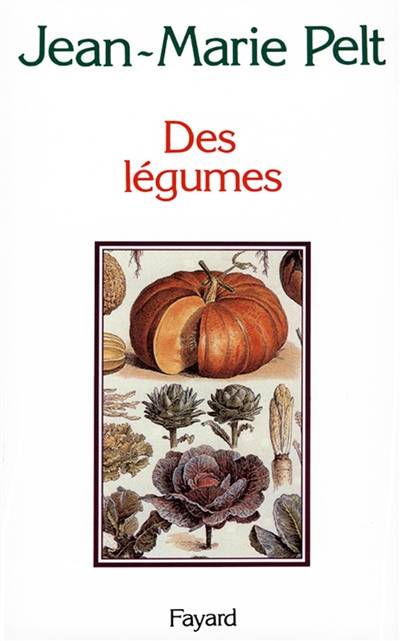 Des légumes | Jean-Marie Pelt