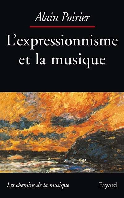 L'expressionnisme et la musique | Alain Poirier