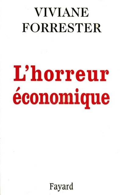 L'horreur économique | Viviane Forrester