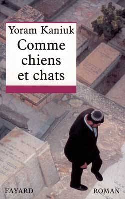 Comme chiens et chats | Yoram Kaniuk, Laurence Sendrowicz