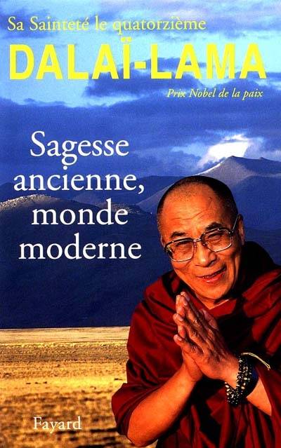 Sagesse ancienne, monde moderne | Dalaï-lama 14, Eric Diacon