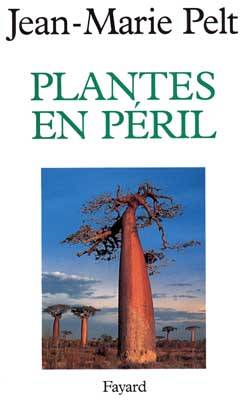 Plantes en péril | Jean-Marie Pelt