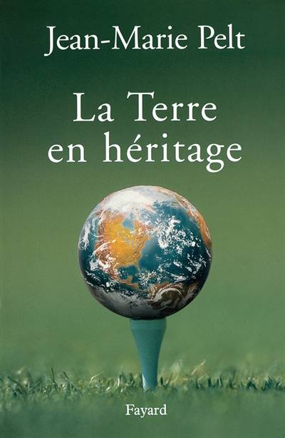 La terre en héritage | Jean-Marie Pelt