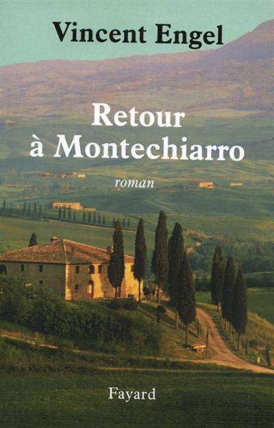 Retour à Montechiarro | Vincent Engel