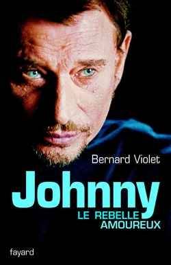 Johnny, le rebelle amoureux | Bernard Violet