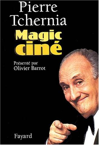 Magic ciné | Pierre Tchernia, Olivier Barrot