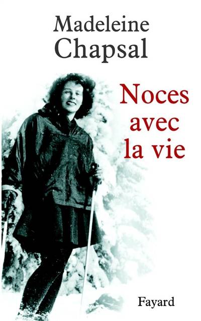 Noces avec la vie | Madeleine Chapsal