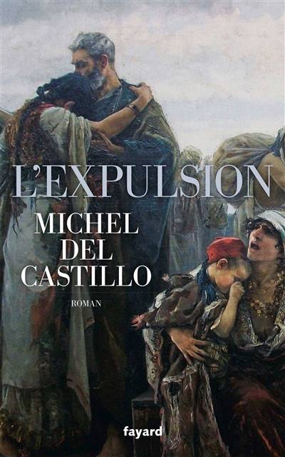 L'expulsion : 1609-1610 | Michel del Castillo