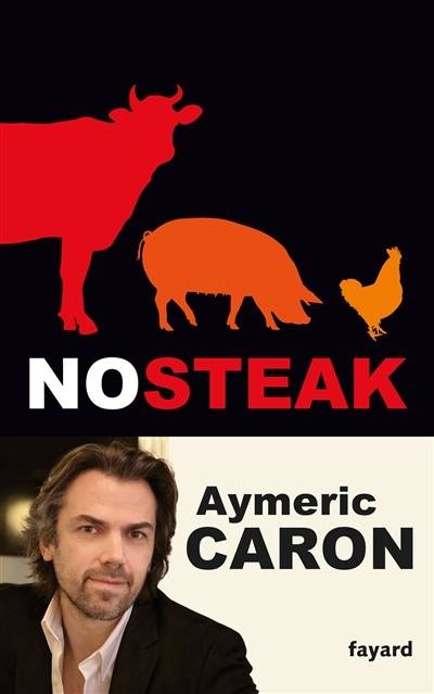 No steak | Aymeric Caron