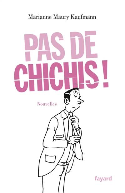 Pas de chichis ! | Marianne Maury-Kaufmann