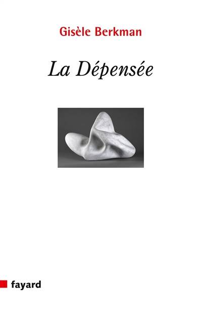 La dépensée | Gisele Berkman