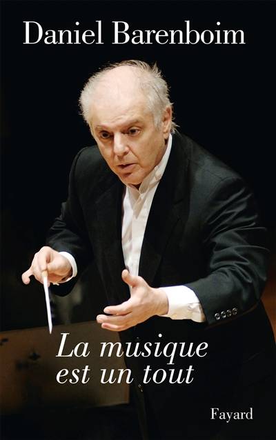 La musique est un tout : éthique et esthétique | Daniel Barenboim, Laurent Cantagrel